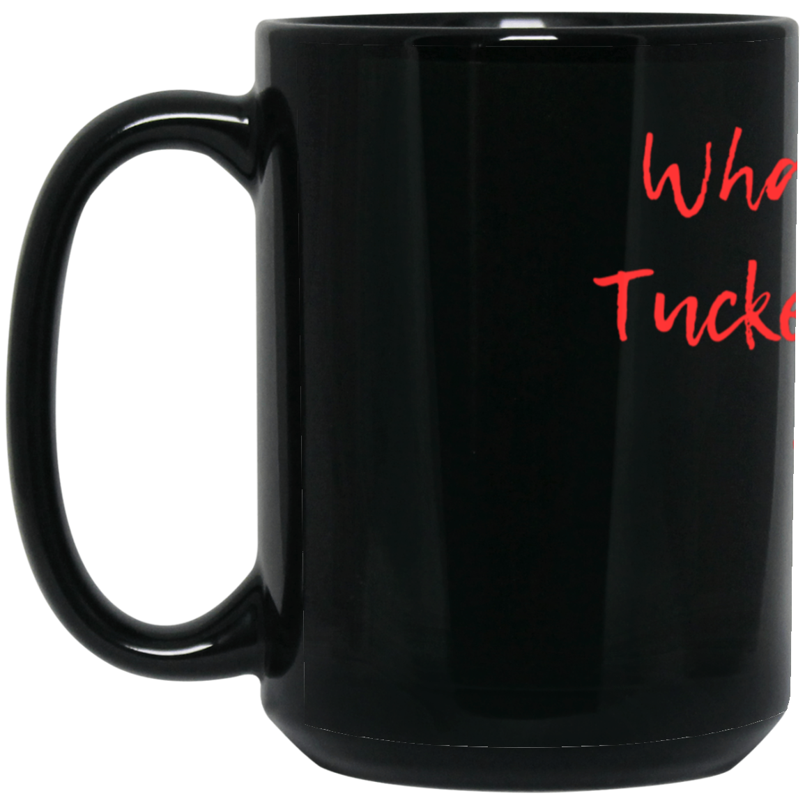 What would Tucker Carlson say? | 15oz Black Mug